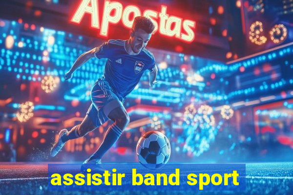 assistir band sport